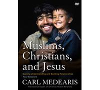 Muslims, Christians, and Jesus Video Study: Gaining Understanding and Building Relationships [DVD]