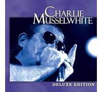 Musselwhite,Charlie - Deluxe Edition