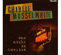 Musselwhite, Charlie - One Night In America