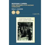 Mussolini e Caprera. L'idea impossibile di un fascismo garibaldino (Le ragioni di Clio)