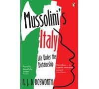 Mussolini's Italy: Life Under the Dictatorship, 1915-1945