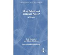 Must Beliefs and Evidence Agree?: A Debate (Little Debates about Big Questions)