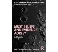 Must Beliefs and Evidence Agree?: A Debate (Little Debates about Big Questions)