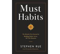 Must Habits: The Identity-First System for Building Habits Across All 7 Life Domains (Must Book Personal Development Series)