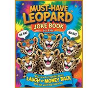 Must-Have Leopard Joke Book for Kids - Laugh or Your Money Back: Wild, Clean & Irresistibly Funny Big-Cat Jokes That Kids Won’t Stop Repeating