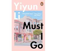 MUST I GO: A Novel