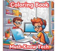 Must-Know Tech: ABCs for Today’s Kids | Coloring Book for Kids of All Ages | Coloring Pages for Kids 5+ Years Old