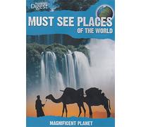 Must See Places Of The World: Magnificent Planet