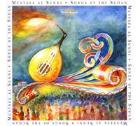 Mustafa Al Sunni : Songs of the Sudan