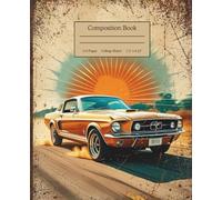 Mustang Composition Notebook for Students - College Ruled - Vintage Muscle Car School Journal for Gearheads and Car Lovers: Lined notebook with retro ... - perfect for school, journaling, or gift