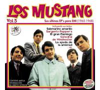 Mustang - Vol. 3 / Sus primeros EP’s para EMI (1965-1968)