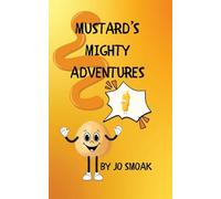 Mustard’s Mighty Adventures