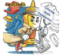 Mustard: The Mystery Coloring Book Companion (The Condiment Adventures)