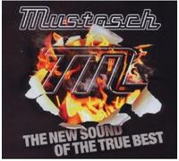 Mustasch - New Sound of the True..