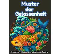 Muster der Gelassenheit: Stressabbau-Malbuch mit 52 Mandalas und Tier-Mandalas für Kinder und Erwachsene: Großformat-Ausmalbuch (21,6 × 27,9 cm) - ... einseitige Seiten mit schwarzer Rückseite