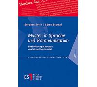 Muster in Sprache und Kommunikation: Eine Einführung in Konzepte sprachlicher Vorgeformtheit: 63
