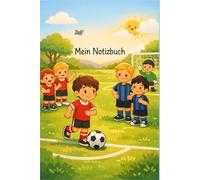 Mut wächst im Spiel - Fußball Notizbuch: Einfühlsames Notizbuch für Kinder, die sich gegen fremde Teams noch nicht trauen