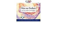 Mut zur Freiheit. Audio-CD: Geisteswissenschaft f?r Anf?nger. Und zur sozialen Gerechtigkeit (CD-Audio)(German) - Common