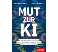 Mut zur KI: Wie wir mit neuem Mindset Unternehmen erfolgreich in die Dekade der KI führen