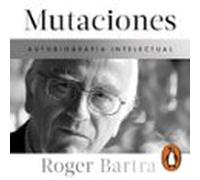 Mutaciones. Autobiografía Intelectual (audiolibro)