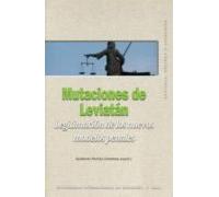 Mutaciones De Leviatan: Legitimacion De Los Nuevos Modelos Penale S