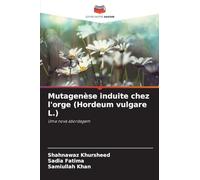 Mutagenèse induite chez l'orge (Hordeum vulgare L.): Uma nova abordagem