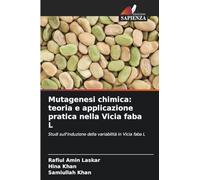 Mutagenesi chimica: teoria e applicazione pratica nella Vicia faba L