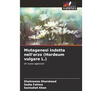 Mutagenesi indotta nell'orzo (Hordeum vulgare L.): Un nuovo approccio