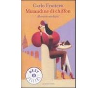 Mutandine Di Chiffon. Memorie Retribuite