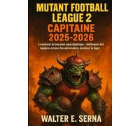 MUTANT FOOTBALL LEAGUE 2 CAPITAINE 2025-2026: Le meneur de jeu post-apocalyptique - débloquer des équipes, écraser les adversaires, dominer la ligue