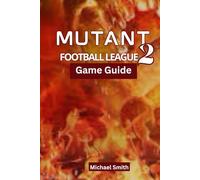 Mutant Football League 2 Game Guide