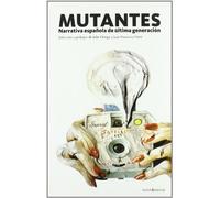 Mutantes: Antología de nueva narrativa (nova 20)