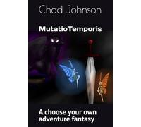 Mutatio Temporis: A choose your own adventure fantasy: 2 (Time Series)