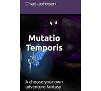 Mutatio Temporis: A choose your own adventure fantasy (Time Series)