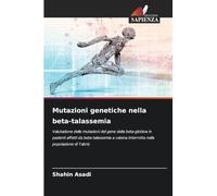 Mutazioni genetiche nella beta-talassemia: Valutazione delle mutazioni del gene della beta-globina in pazienti affetti da beta-talassemia a catena interrotta nella popolazione di Tabriz