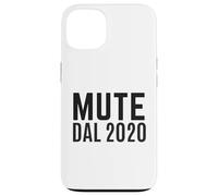 Mute dal 2020 Ironica Divertente Ufficio Smart Working Call Carcasa para iPhone 13