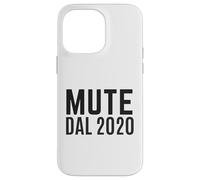 Mute dal 2020 Ironica Divertente Ufficio Smart Working Call Carcasa para iPhone 14 Pro Max