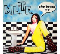MUTE - MUTE / SHE LOVES ME