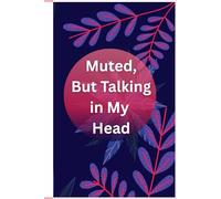Muted, But Talking in My Head: A Funny Notebook for Work, Classic Ruled Lined Journal, Meetings, and Sarcastic Thoughts