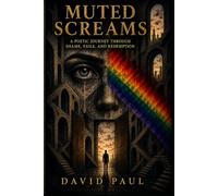 Muted Screams: A Poetic Journey Through Shame, Exile, and Redemption