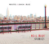 Muthspiel,Johnson,Blade - Real Book Stories