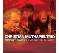 Muthspiel & Tortiller & Breinschmid - Against the Wind