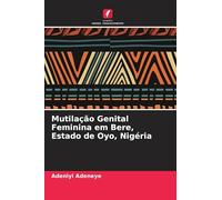 Mutilação Genital Feminina em Bere, Estado de Oyo, Nigéria