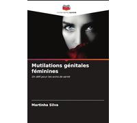 Mutilations génitales féminines: Un défi pour les soins de santé