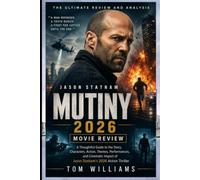 Mutiny 2026 movie review: A Thoughtful Guide to the Story, Characters, Action, Themes, Performances, and Cinematic Impact of Jason Statham's 2026 Action Thriller
