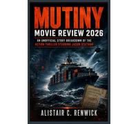 Mutiny Movie Review 2026: An Unofficial Story Breakdown of the Action Thriller Starring Jason Statham
