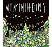 Mutiny on the Bounty - Danger Mouth [Vinilo]