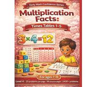 Mutliplaction Facts: Times Tables 1-5: Multiplication Facts , Repetition for Retention (Early Math Confidence Series)