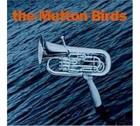 Mutton Birds - The Mutton Birds