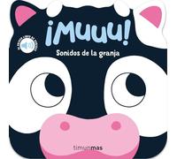 MUUU! SONIDOS DE LA GRANJA. MI PRIMER LIBRO DE SONIDOS (LIBROS CON SONIDO)